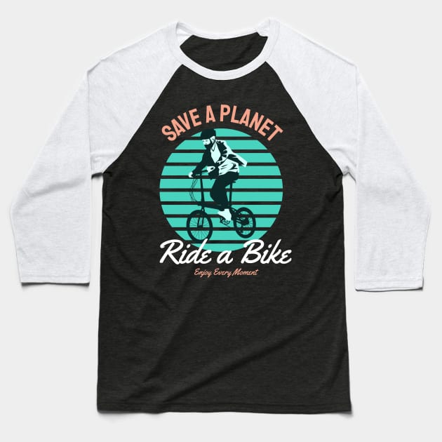 save a planet  ride a bike Baseball T-Shirt by busines_night